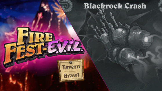 Hearthstone, HS, Fire Fest-E.V.I.L., Tavern Brawl, Blackrock Crash