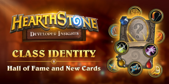 Hearthstone, Developer Insights: Class Identity, Hall of Fame, New Cards